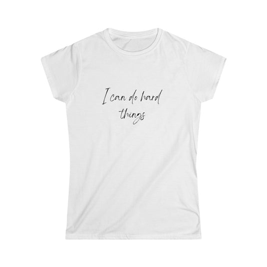 I Can Do Hard Things - T-shirt